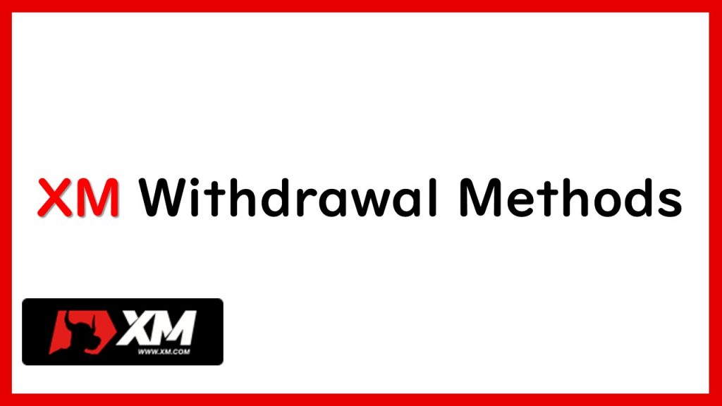 xm-withdrawal-methods-rules-for-withdrawal